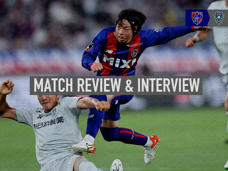 7/2 Fukuoka Match Match Review & Interview