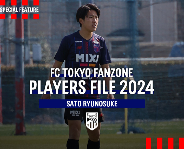 PLAYERS FILE 2024
SATO RYUNOSUKE