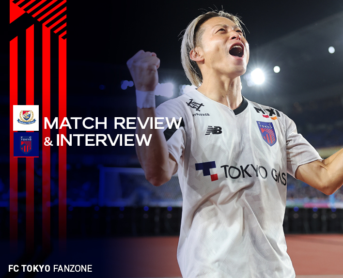 9/28 Yokohama FM Match Review & Interview