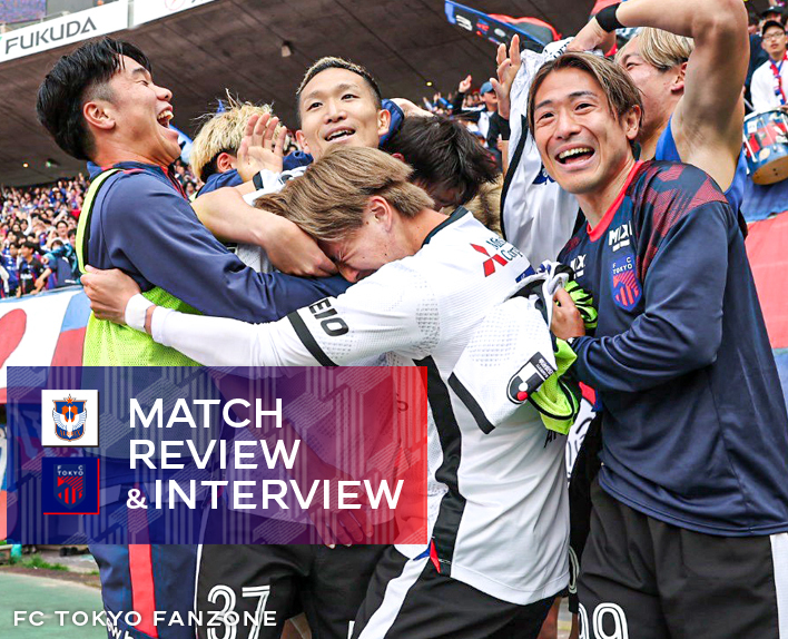 5/3 Niigata Match MATCH REVIEW & INTERVIEW