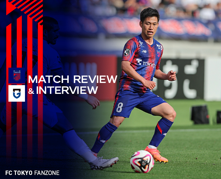 5/26 감바 오사카전 MATCH REVIEW & INTERVIEW